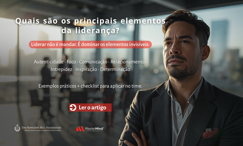 Elementos da Liderança: Os Pilares Invisíveis que Sustentam Grandes Líderes 