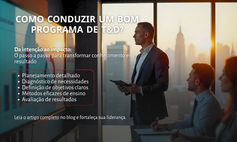 Como conduzir um bom programa de T&D?
