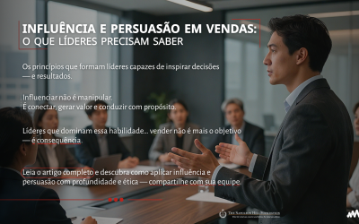 Influência e persuasão em vendas: o que líderes precisam saber 