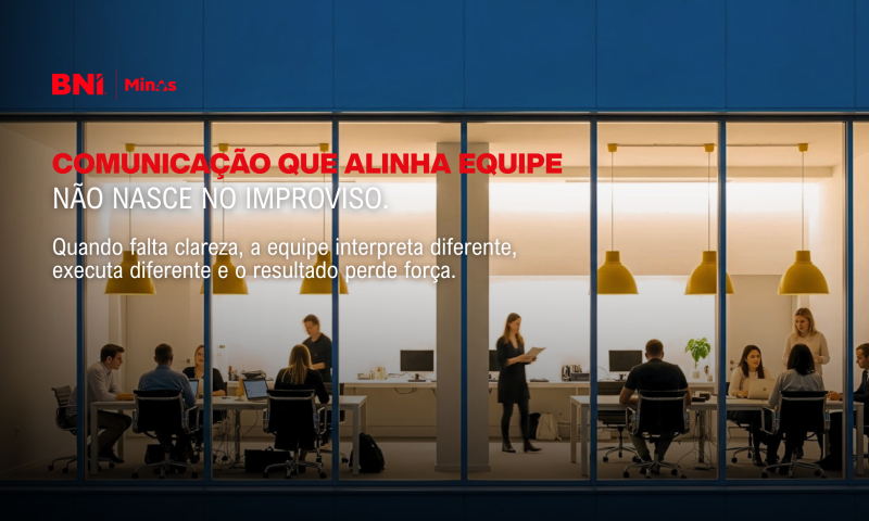 Comunicação que alinha equipe não nasce no improviso 